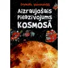 Aizraujošais piedzīvojums kosmosā